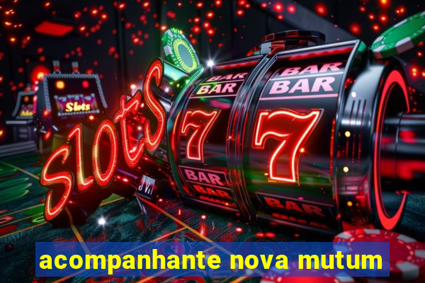 acompanhante nova mutum