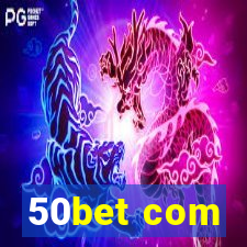 50bet com