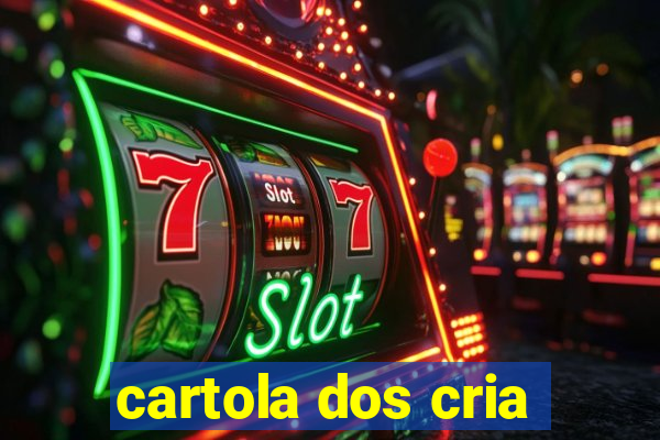 cartola dos cria