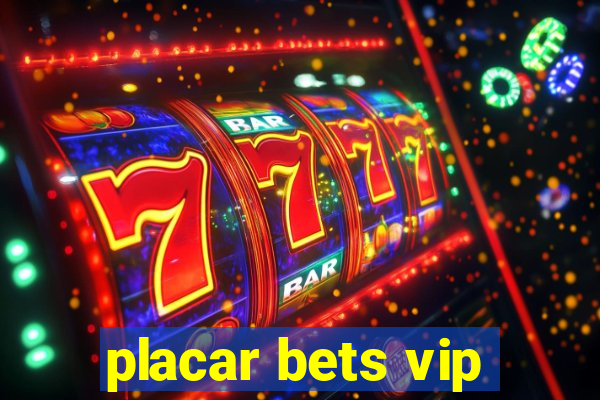 placar bets vip