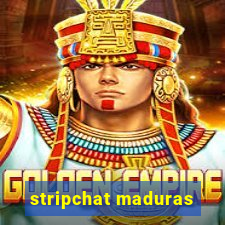 stripchat maduras