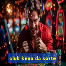 club keno da sorte