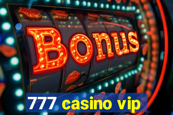 777 casino vip