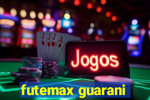 futemax guarani