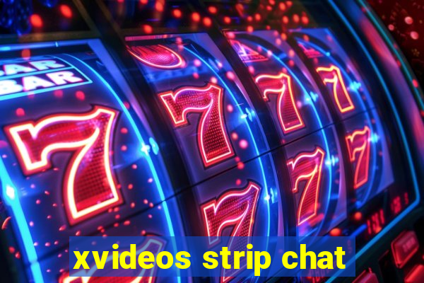 xvideos strip chat