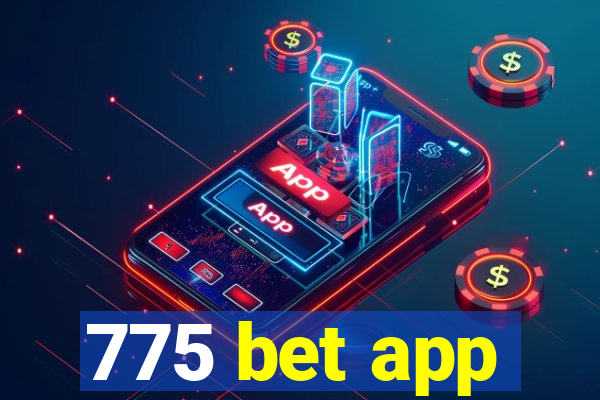 775 bet app