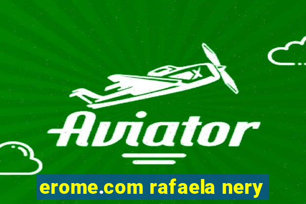 erome.com rafaela nery