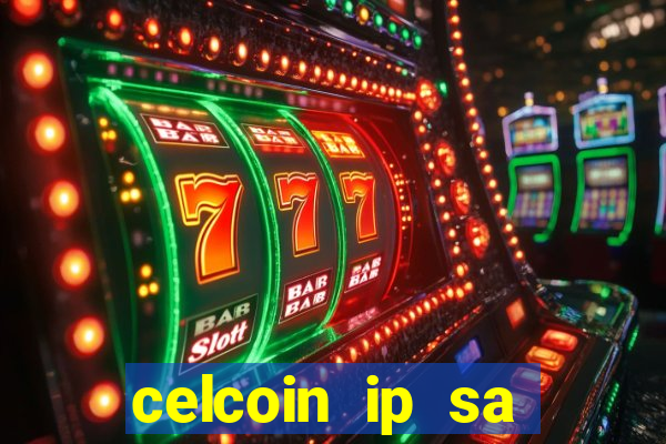 celcoin ip sa plataforma de jogos