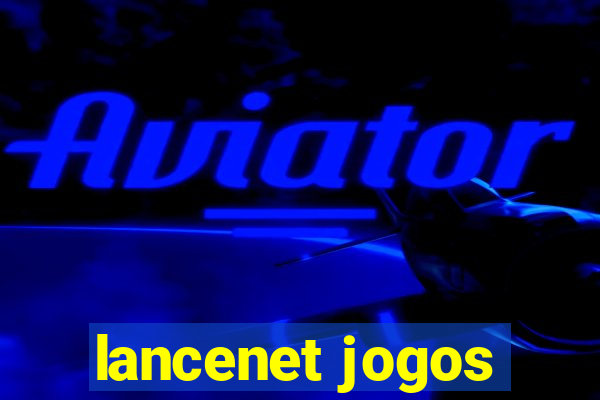 lancenet jogos