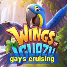 gays cruising