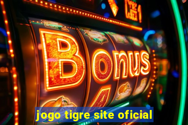 jogo tigre site oficial