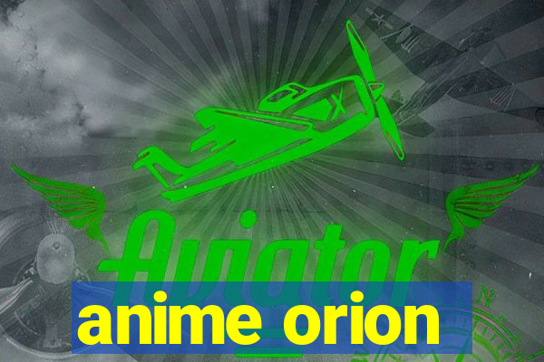 anime orion