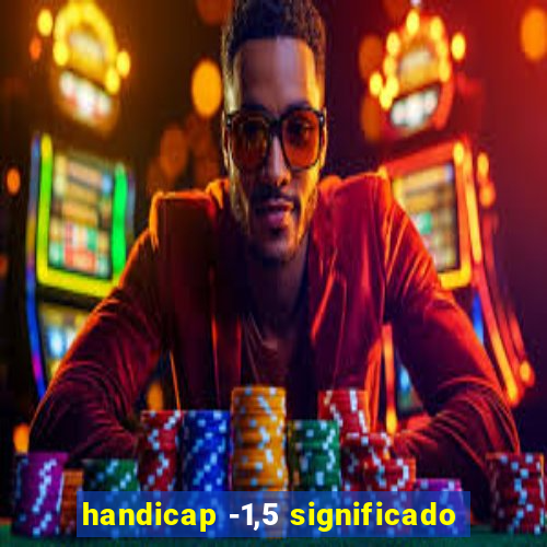 handicap -1,5 significado