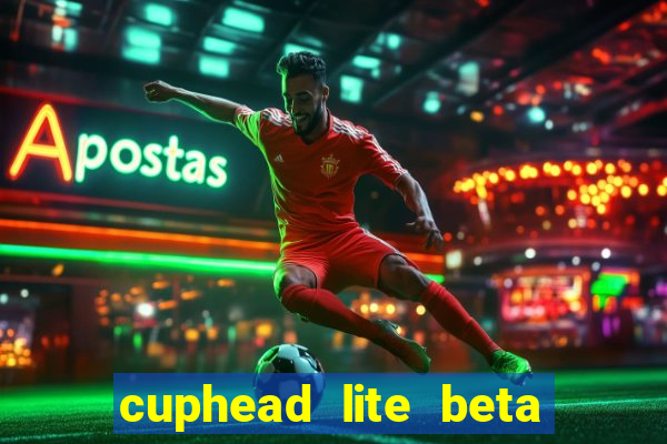 cuphead lite beta 9.1 download