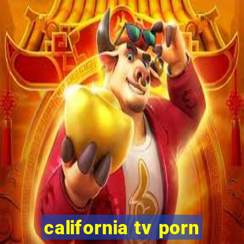 california tv porn