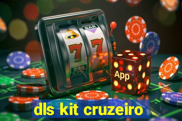 dls kit cruzeiro