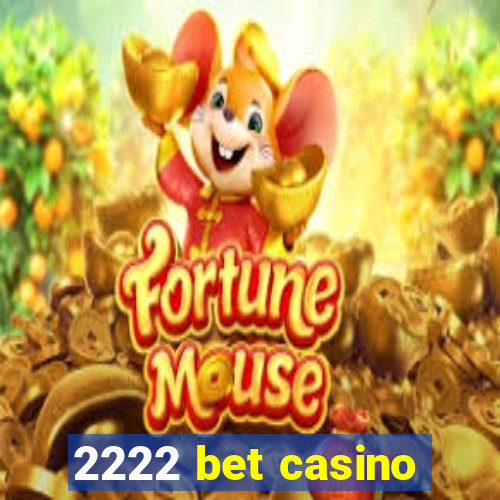 2222 bet casino