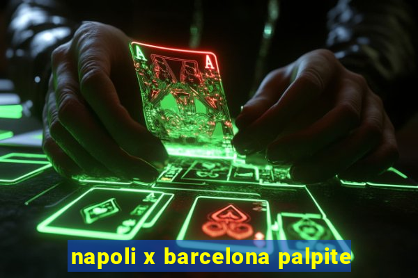 napoli x barcelona palpite