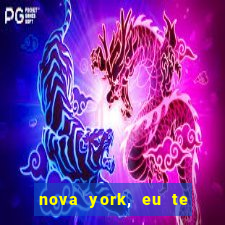 nova york, eu te amo filme completo dublado