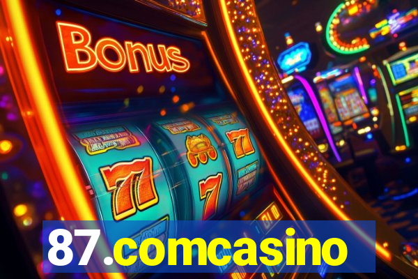 87.comcasino