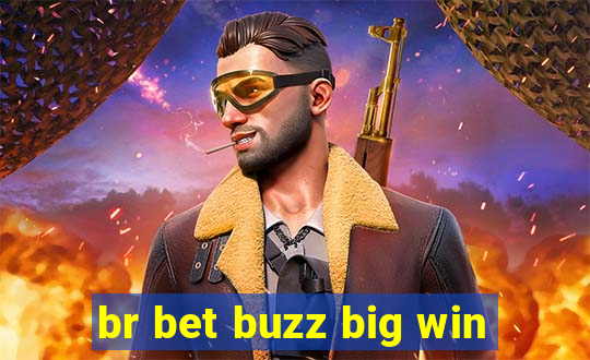 br bet buzz big win