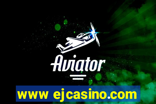 www ejcasino.com