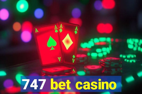 747 bet casino