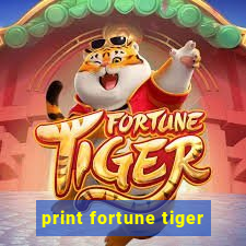 print fortune tiger