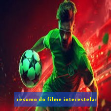 resumo do filme interestelar