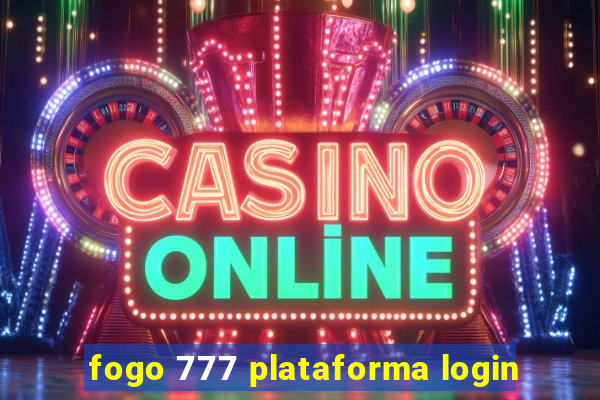 fogo 777 plataforma login