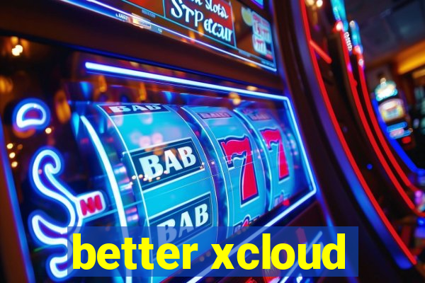 better xcloud