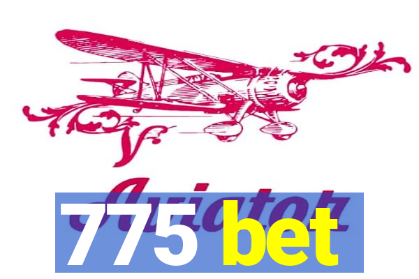 775 bet