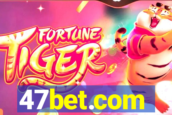 47bet.com