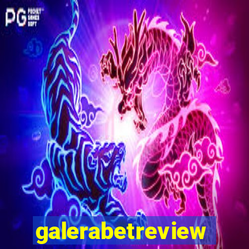 galerabetreview