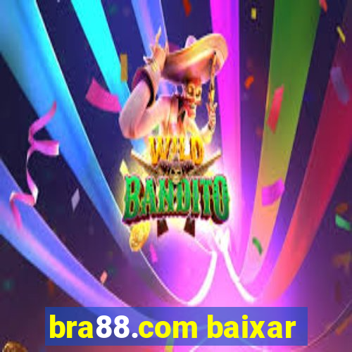 bra88.com baixar