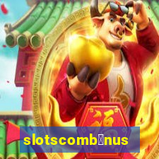 slotscomb么nus