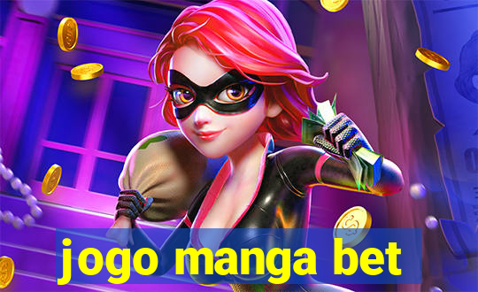 jogo manga bet