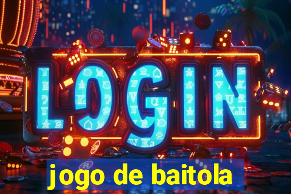 jogo de baitola