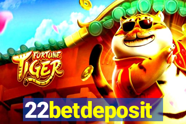 22betdeposit