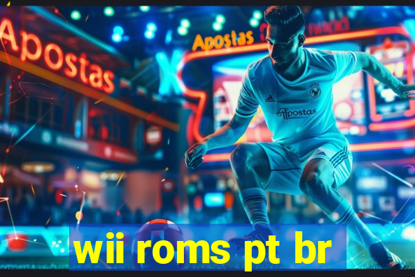 wii roms pt br