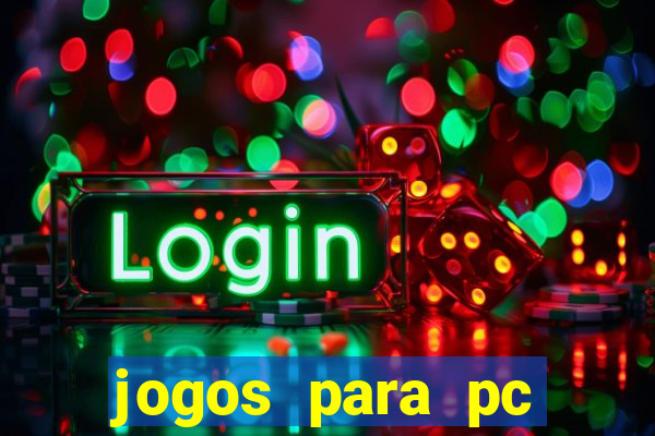 jogos para pc gratis windows 7