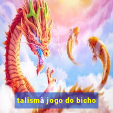 talismã jogo do bicho