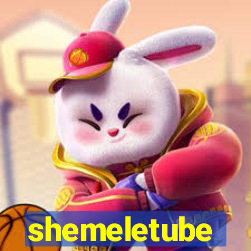 shemeletube