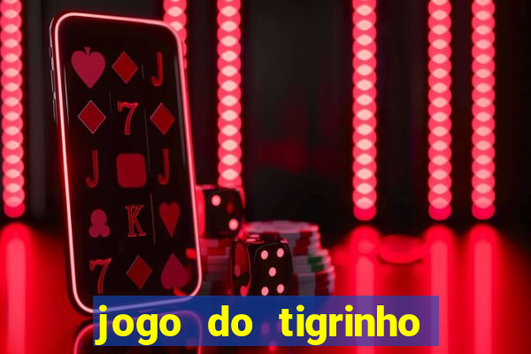 jogo do tigrinho depósito mínimo r$ 1