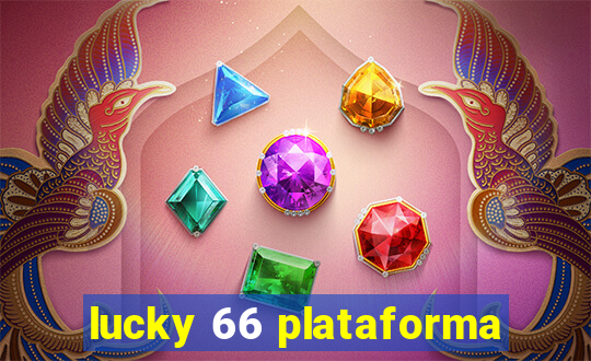 lucky 66 plataforma