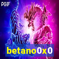 betano0x0