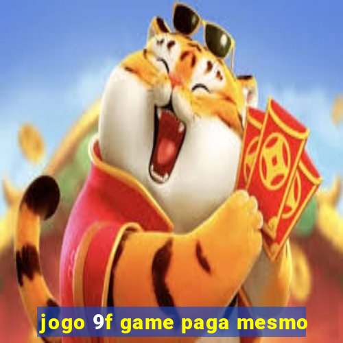 jogo 9f game paga mesmo