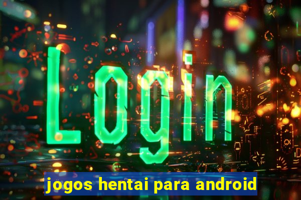 jogos hentai para android