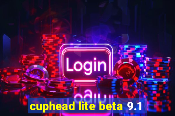 cuphead lite beta 9.1