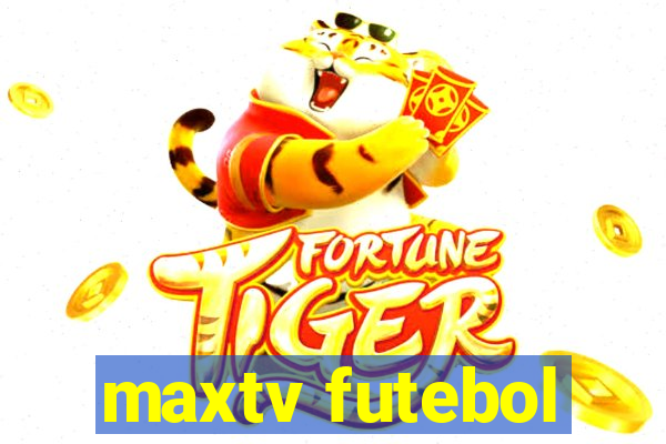 maxtv futebol